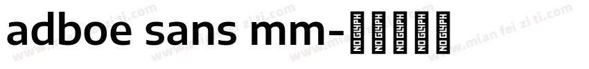 adboe sans mm字体转换